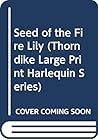 Seed of the Fire Lily