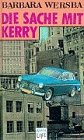 Die Sache mit Kerry Die Sache mit Kerry