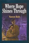 Where Hope Shines Through (Thorndike Large Print Inspirational Series) Where Hope Shines Through (Thorndike Large Print Inspirational Series)
