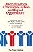 Discrimination, Affirmative Action, and Equal Opportunity by Gary S. Becker