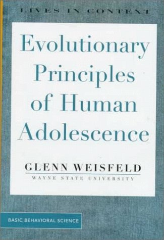 Evolutionary Principles Of Human Adolescence (Lives in Context)