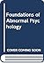 Foundations of Abnormal Psy...
