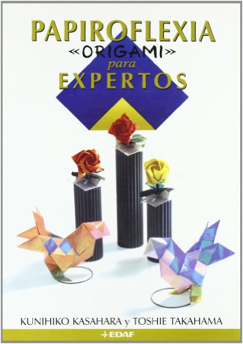 Papiroflexia "origami" para expertos (Spanish Edition)