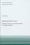 Does One Size Fit All?: The Sierra Leone Truth and Reconciliation Commission Revisited (NAI Discussion Papers) Does One Size Fit All?: The Sierra Leone Truth and Reconciliation Commission Revisited (NAI Discussion Papers)