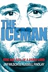 The Iceman: The Rise and Fall of a Crime Lord The Iceman: The Rise and Fall of a Crime Lord