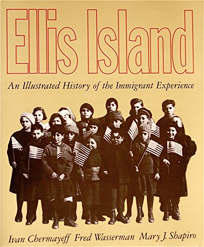 Ellis Island: An Illustrated History of the Immigrant Experience (Hardcover)