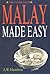 Malay Made Easy by A.W. Hamilton