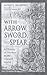 With Arrow, Sword, and Spear: A History of Warfare in the Ancient World