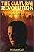 The Cultural Revolution: From the Decay of a Dying World Comes the Birth of a New Age