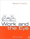 Work and the Eye Work and the Eye