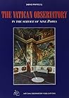 The Vatican Observatory: In the Service of Nine Popes