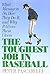 Toughest Job in Baseball: W...