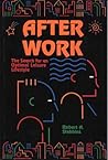 After Work: The Search for an Optimal Leisure Lifestyle After Work: The Search for an Optimal Leisure Lifestyle