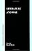 Literature and War (Rodopi Perspectives on Modern Literature, 3)