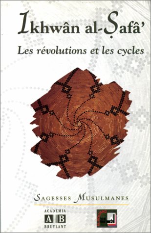 Ikwan al safa revolutions et les cycles (Paperback)