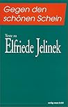 Gegen den schönen Schein: Texte zu Elfriede Jelinek (German Edition)