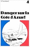 Danger Sur LA Cote d Azur (French Edition)