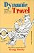 Dynamic Travel: Thrilling Trip for Your Golden Years Africa! Italy! Alaska! China! Greece! Turkey! England! Ireland!