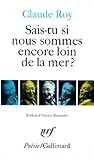 Sais-tu si nous sommes encore loin de la mer ?: Épopée cosmogonique, géologique, hydraulique, philosophique et pratique en douze chants et en vers