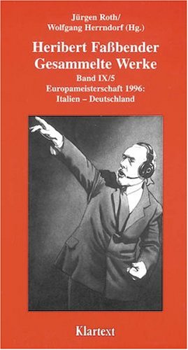 Gesammelte Werke, Bd.9/5, Europameisterschaft 1996, Italien-Deutschland (Paperback)