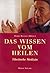 Das Wissen vom Heilen. Tibetische Medizin.