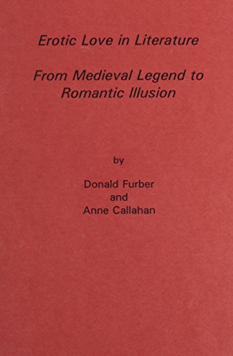 Erotic Love in Literature from Medieval Legend to Romantic Illusion (Hardcover)