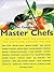 The complete master chefs: 240 recipes from the world's top chefs and cookery writers