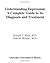 Understanding Depression: A Complete Guide to Its Diagnosis and Treatment
