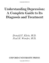 Understanding Depression: A Complete Guide to Its Diagnosis and Treatment Understanding Depression: A Complete Guide to Its Diagnosis and Treatment