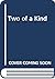 Two of a Kind