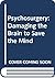 Psychosurgery: Damaging the...