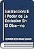 Sustraccion: El Poder de La Exclusion En El Dise~no (Spanish Edition)