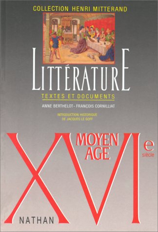 LITTERATURE TEXTES ET DOCUMENTS ELEVE MOYEN-AGE - XVIE SIECLE (Hardcover)