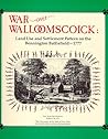 War over Walloomscoick: Land Use and Settlement Pattern on the Bennington Battlefield - 1777 (Bulletin (New York State Museum : 1976), No. 473.) War over Walloomscoick: Land Use and Settlement Pattern on the Bennington Battlefield - 1777 (Bulletin (New York State Museum : 1976), No. 473.)