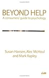 Beyond Help: a Consumers Guide to Psychology