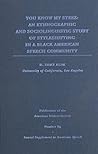 You Know My Steez: An Ethnographic and Sociolinguistic Study of Styleshifting in a Black American Speech Community (PUBLICATION OF THE AMERICAN DIALECT SOCIETY)