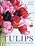 Tulips (The Garden Flower Series)