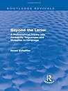 Beyond the Letter: A Philosophical Inquiry into Ambiquity, Vagueness and Metaphor in Language (International Library of Philosophy and S)