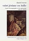 Saint Jérôme en Italie: Étude d'iconographie et de spiritualité (XIIIe-XVe siècle) (Images à l'appui) (French Edition)