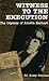 Witness to the Execution by T.C. Buddy Brennan