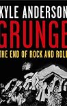 Grunge: The End o...