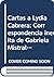Cartas A Lydia Cabrera: Correspondencia Inédita De Gabriela Mistral Y Teresa De La Parra