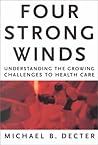 Four Strong Winds: Understanding the Growing Challenges to Health Care