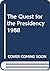 The Quest For The Presidenc...