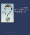 Welt der jüdischen Postkarten Welt der jüdischen Postkarten