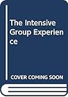The Intensive Group Experience