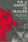 For a Harvest of Dragons: On the "Crisis of Marxism" and the Power of Marxism--Now More than Ever: An Essay Marking the 100th Anniversary of Marx's Death For a Harvest of Dragons: On the "Crisis of Marxism" and the Power of Marxism--Now More than Ever: An Essay Marking the 100th Anniversary of Marx's Death