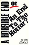 A Horrible End: Or, An End to the Horror