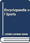The encyclopedia of sports The encyclopedia of sports