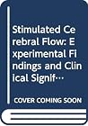 Stimulated Cerebral Flow: Experimental Findings and Clinical Significance Stimulated Cerebral Flow: Experimental Findings and Clinical Significance